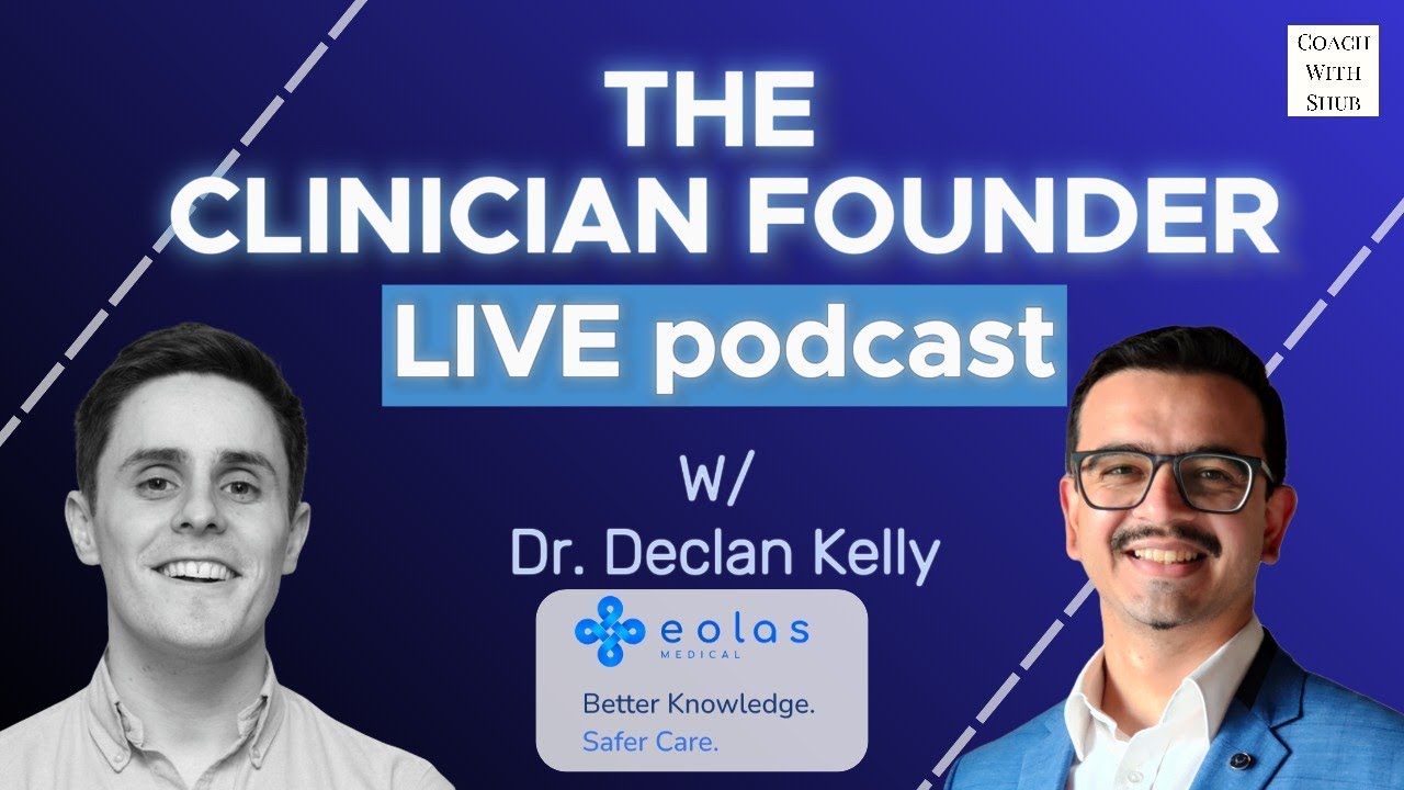 The Clinician Founder Podcast episode artwork: How a Doctor Turned Clinical Knowledge Into Scalable Medical Software, with Dr Declan Kelly