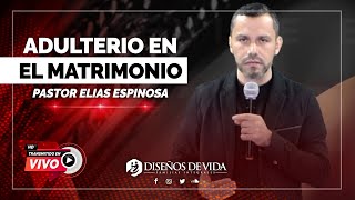 ¿Cómo Superar Una INFIDELIDAD?  Adulterio En El Matrimonio • Elías Espinosa † Prédicas Cristianas