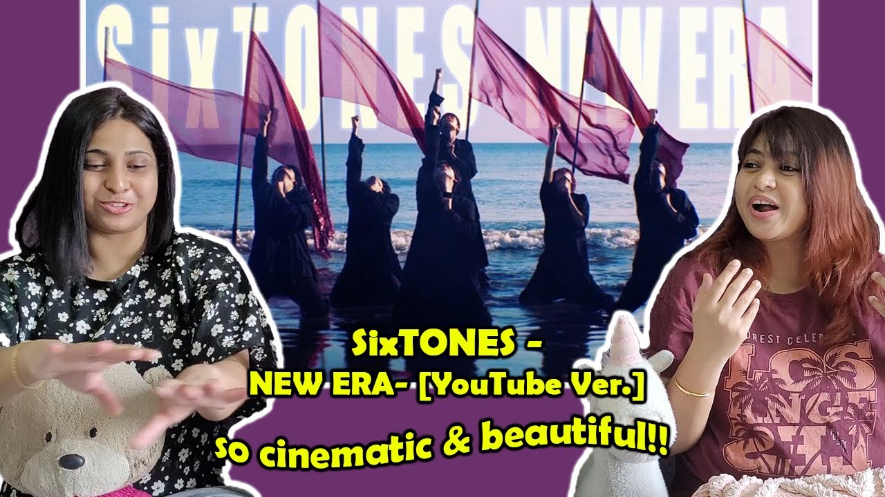 SixTONES - NEW ERA- [YouTube Ver.] | Indian Sisters React | #SixTONES #NEWERA #半妖の夜叉姫SixTONES