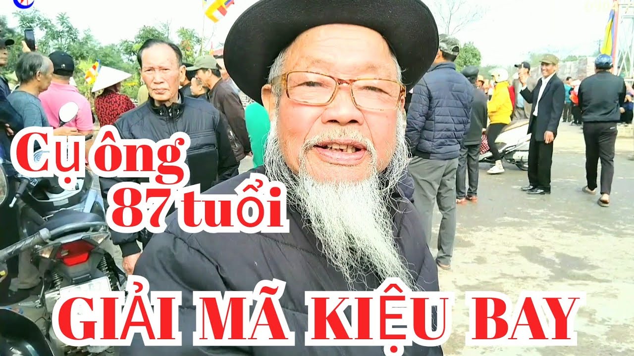 CỤ ÔNG 87 TUỔI GIẢI MÃ HIỆN TƯỢNG "KIỆU BAY" | Vòng quanh Việt Nam ...