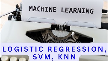 Understanding Machine Learning Algorithms: Logistic Regression, SVM, KNN #SVM #KNN #DataScience #AI