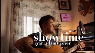 Showtime - Ryan Adams (COVER)