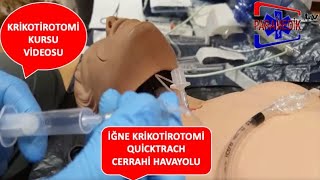 KRİKOTİROTOMİ KURSU (İĞNE KRİKOTİROTOMİSİ, QUİCKTRACH, BAC-Pack CERRAHİ HAVAYOLU UYGULAMASI)