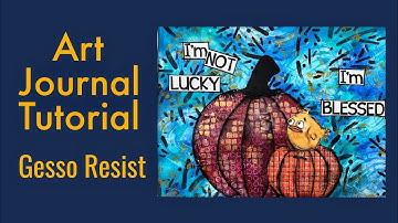 Art Journal Tutorial- Two Stencil Techniques -Gesso Resist and Tracing Stencils on Collage Paper