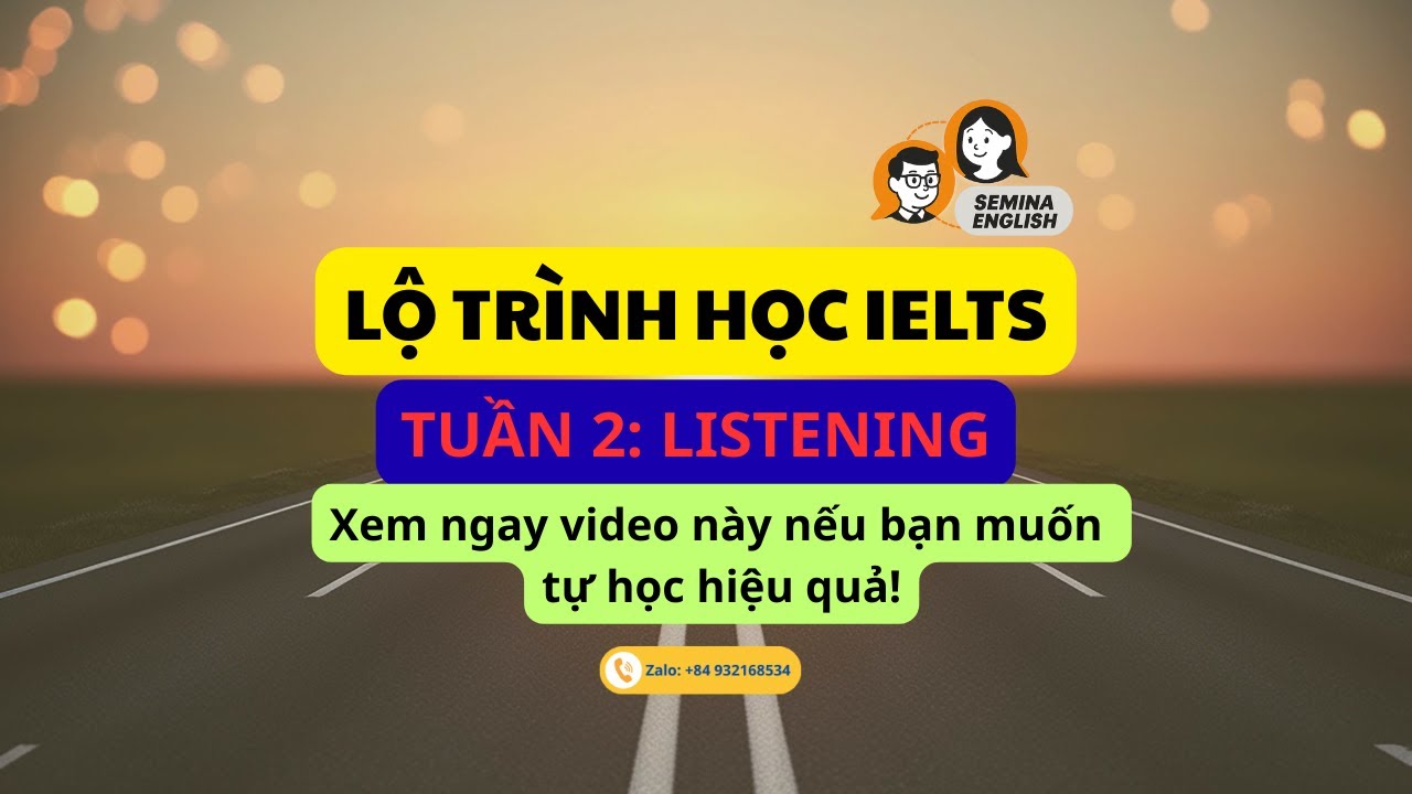 Lộ trình học IELTS theo tuần – TUẦN 2: Listening