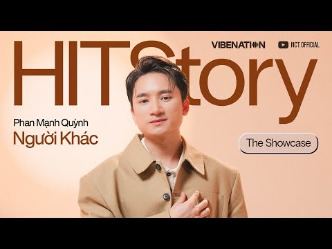 NGƯỜI KHÁC - PHAN MẠNH QUỲNH | HITSTORY THE SHOWCASE