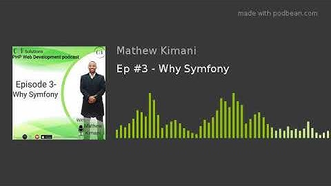Ep #3 - Why Symfony