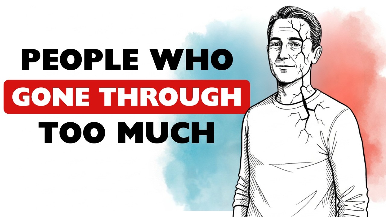 The Psychology of People Who Have Gone Through Too Much - YouTube
