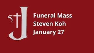 Funeral Steven Koh - Jan 27, 2025