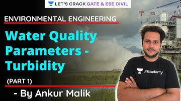 L10 | Water Quality Parameters - Turbidity | Environmental Engineering | GATE/ESE 2021 | Ankur Malik