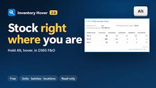 Inventory Hover 2.0 for Dynamics 365 F&O: stock, units, batches and locations with Alt+hover