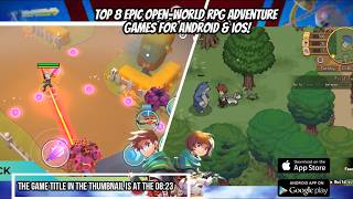 Top 8 EPIC Open-World RPG Adventure Games for Android & iOS!