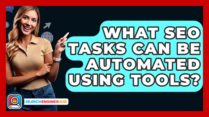 What SEO Tasks Can Be Automated Using Tools? - SearchEnginesHub.com