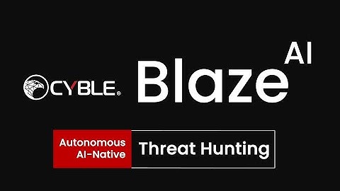 Introducing Cyble BlazeAI | Autonomous Cybersecurity