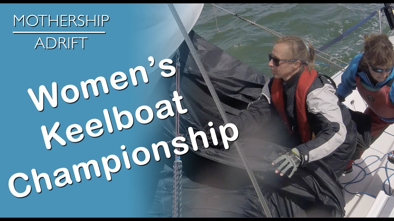 004: Why Can’t Mothers be Competitive too?! Yacht Racing at the Women’s Open Keelboat Championships