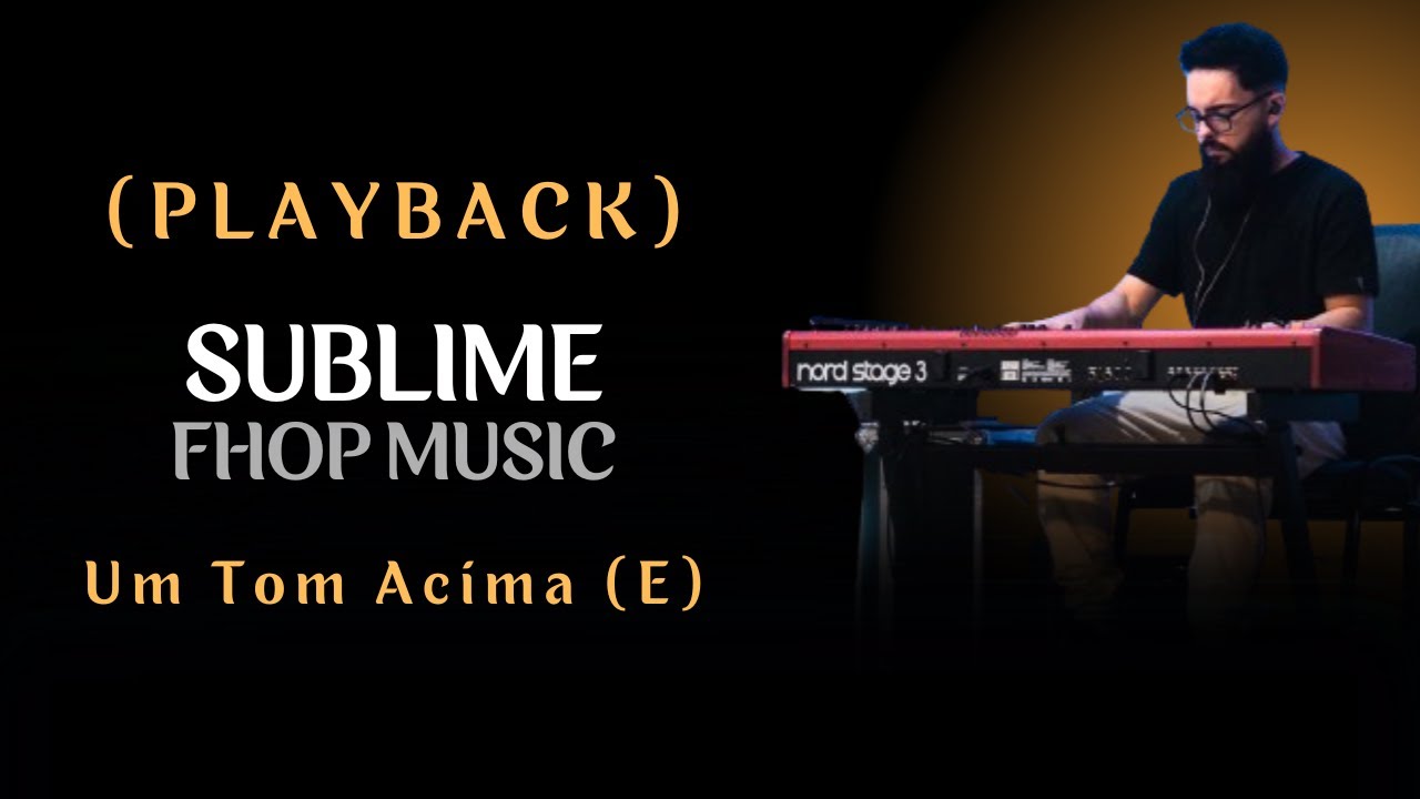 Playback da Música Sublime FHOP Music | por Adriel Batista