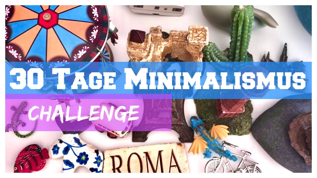 30 Tage MINIMALISMUS Challenge 🤍 über 500 Dinge ausmisten