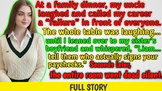 Uncle Mocked My Failed Career”So I Whispered to My Sister’s BF “Liam,Who Really Signs Your Paychecks