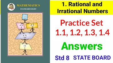 Maths - 1. Rational and Irrational Numbers | Practice Set 1.1,1.2,1.3,1.4 Answers | Std 8 | SCC