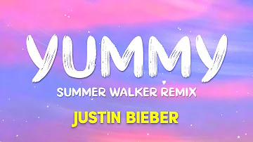 Justin Bieber - Yummy (Summer Walker Remix) (Lyrics)