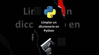 Cómo Limpiar un Diccionario en Python: Guía para Manejar Datos screenshot 4