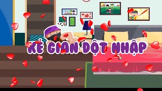 kỹ năng sống- tập 3: Kẻ Gian Đột Nhập.