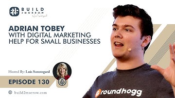 Adrian Tobey with Digital Marketing Help for Small Businesses