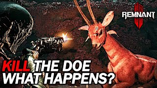 What Happens When You Kill the Doe in Remnant 2