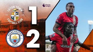 Luton 1-2 Man City | Premier League Highlights