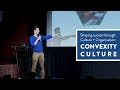 Shaping Success Through Culture & Organization: Our Convexity Culture