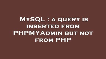 MySQL : a query is inserted from PHPMYAdmin but not from PHP
