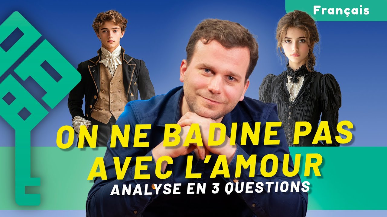 On ne badine pas avec l'amour de Musset - Analyses pour ta dissertation ou oral du bac de français !