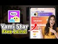 Yami Star Free Coins How To Get Unlimited Coins In Yami Star App Yami Star Free Coins How To Get Unlimited Coins In Yami Star App