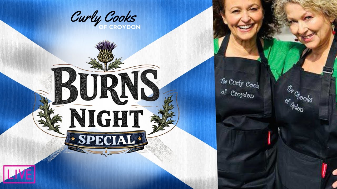 Curly Cooks of Croydon: Burns Night Special!