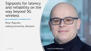 Petar Popovski - Signposts for latency and reliability on the way beyond 5G wireless