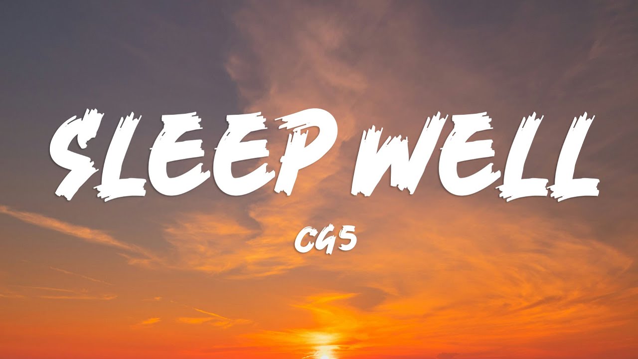 cg5-sleep-well-lyrics-youtube