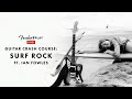 Guitar Crash Course: Surf Rock Ft. Ian Fowles | Fender Play LIVE | Fender