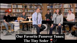 Our Favorite Passover Tunes: The Tiny Seder 🍷🎶