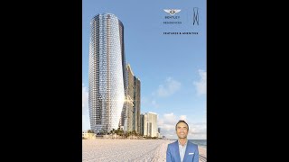 🌟Bentley Residences Miami🌟🎙️ Features & Amenities!