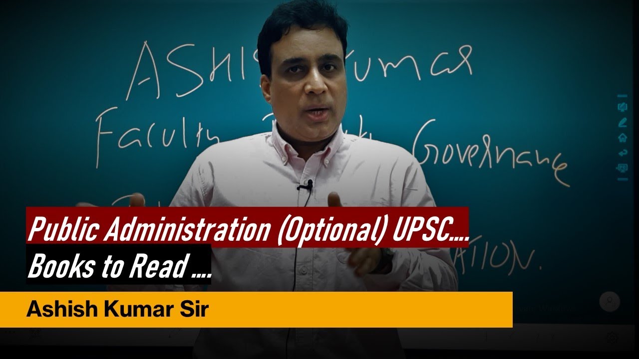 Public Administration I Optional I UPSC I Sources I Books I Ashish ...