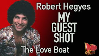 Robert Hegyes   My Guest Shot   The Love Boat