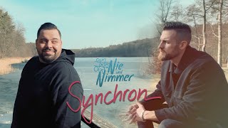 Nie und Nimmer - SYNCHRON (Offizielles Video)