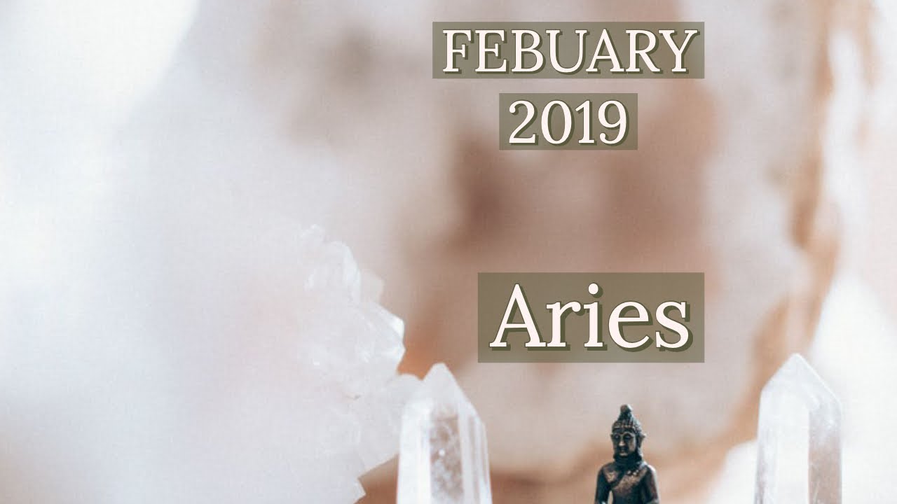 ARIES FEBRUARY 2019 SOMEONE IS TRYING TO CAPITALIZE FROM YOU!