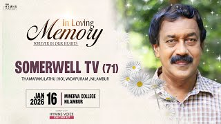 SOMERWELL (71) || THAMARAKULATHU HOUSE || FUNERAL SERVICE || VADAPURAM || 16-01-2025 ||