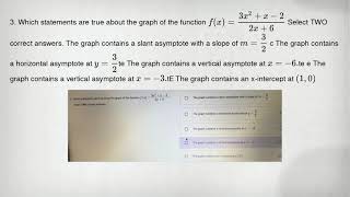 3 Which statements are true about the graph of the function f x 3x 2 x-2 2x 6 Select TWO corre