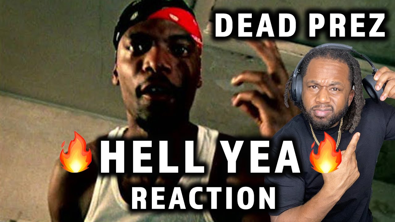 FIRST TIME HEARING Dead Prez - Hell Yeah REACTION
