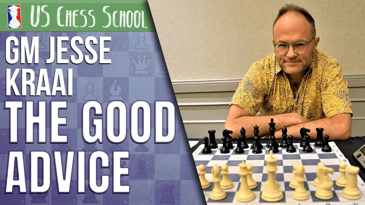 GM Jesse Kraai: The Good Advice You Don't Want to Hear | U.S. Chess School 9.14.2021