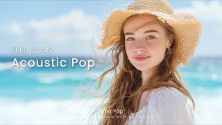 All Day Feel Good 🍀 Acoustic Pop Vol.1 🌟 Work · Driving | Female Vocals 🎧 Luna Pop