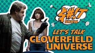Sh*t Show Podcast: The Cloverfield Universe