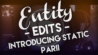 Entity Edits - Introducing Static Parii